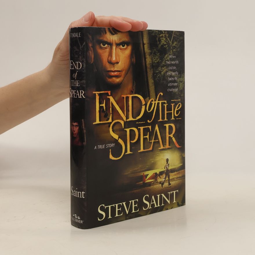 Steve Saint End of the Spear