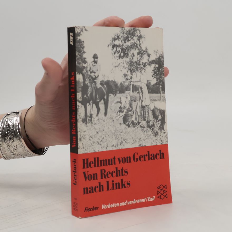 Hellmut von Gerlach Von Rechts nach Links