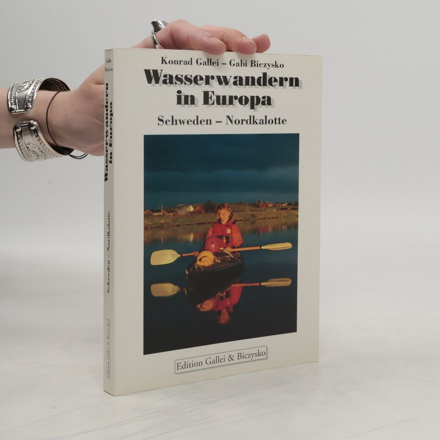 Konrad Gallei Wasserwandern in Europa
