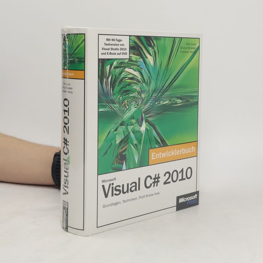 Dirk Louis Microsoft Visual C# 2010 - das Entwicklerbuch