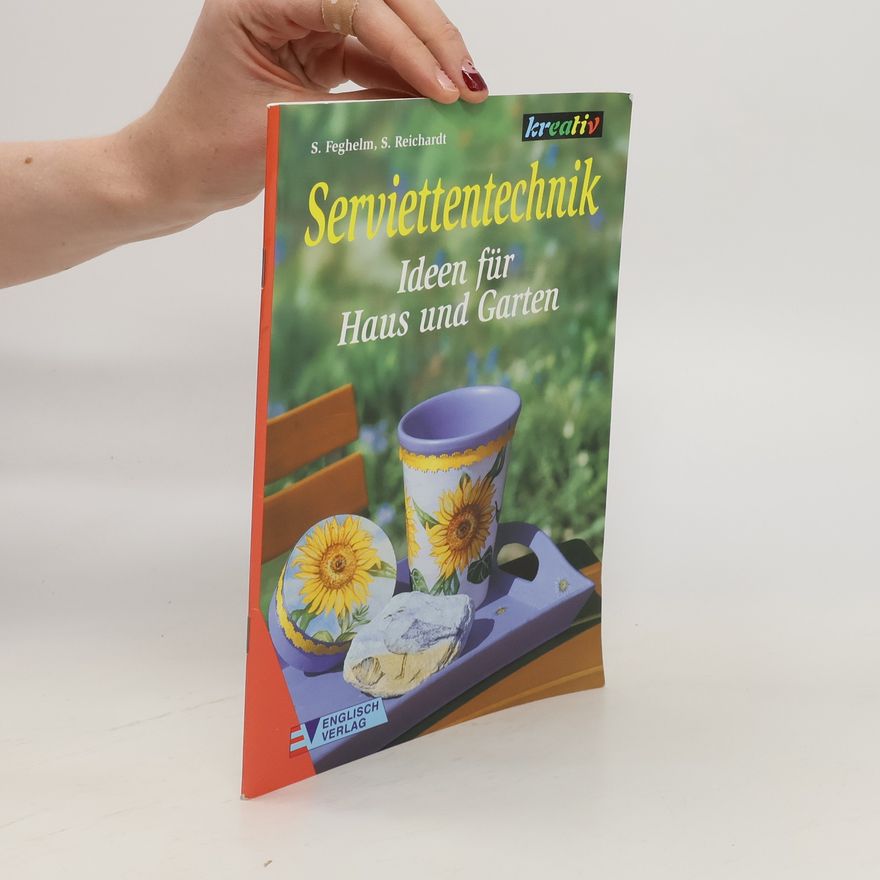 Autorenkollektiv Serviettentechnik - Ideen für Haus und Garten