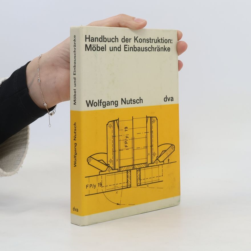 Wolfgang Nutsch Handbuch der Konstruktion. Möbel und Einbauschränke