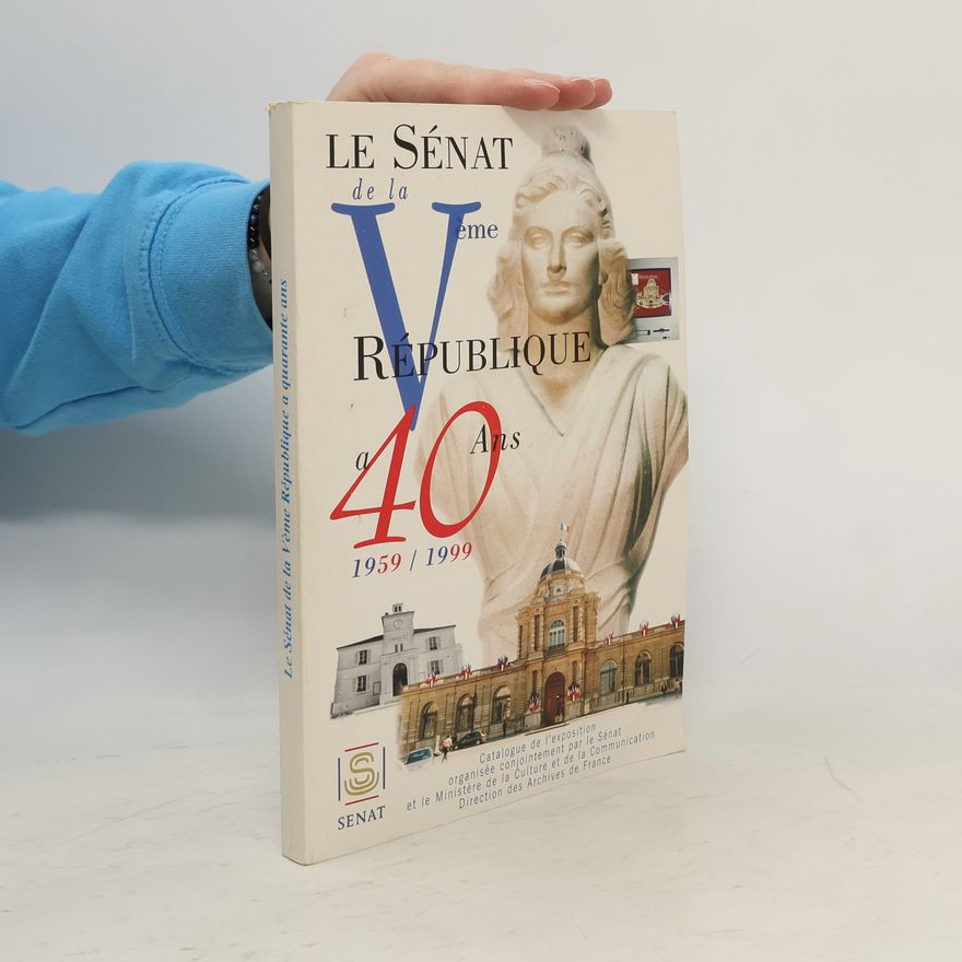 Catherine Dhérent Sénat de la Vème République a 40 ans 1959/1999