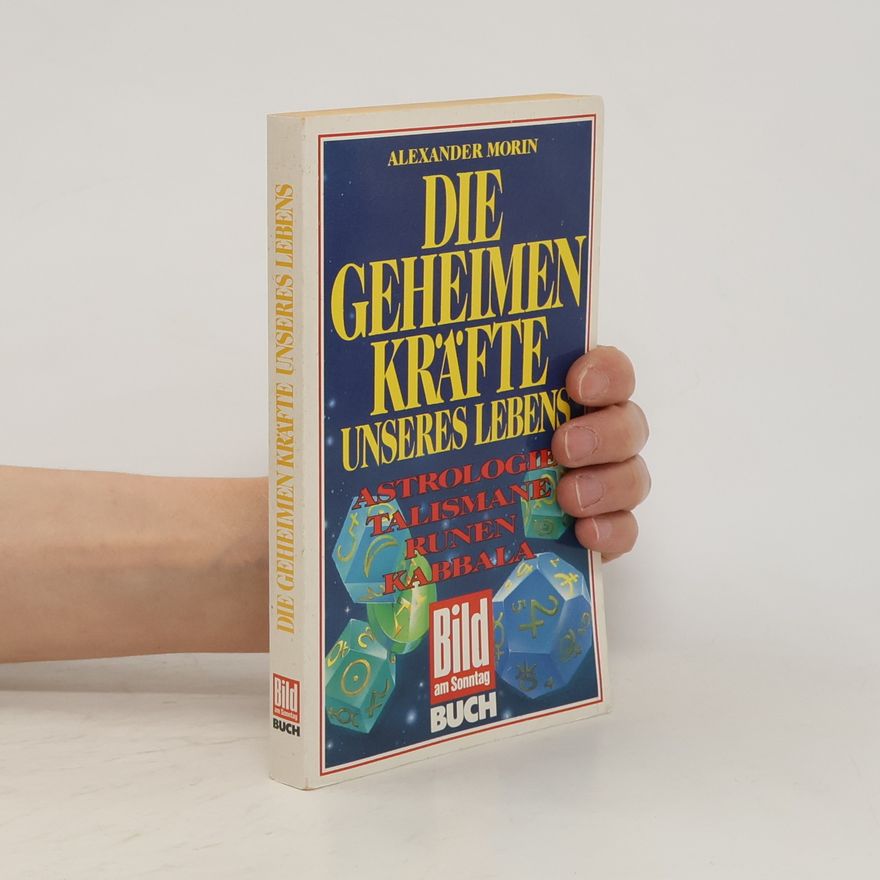 Alexander Morin Die geheimen Kräfte unseres Lebens