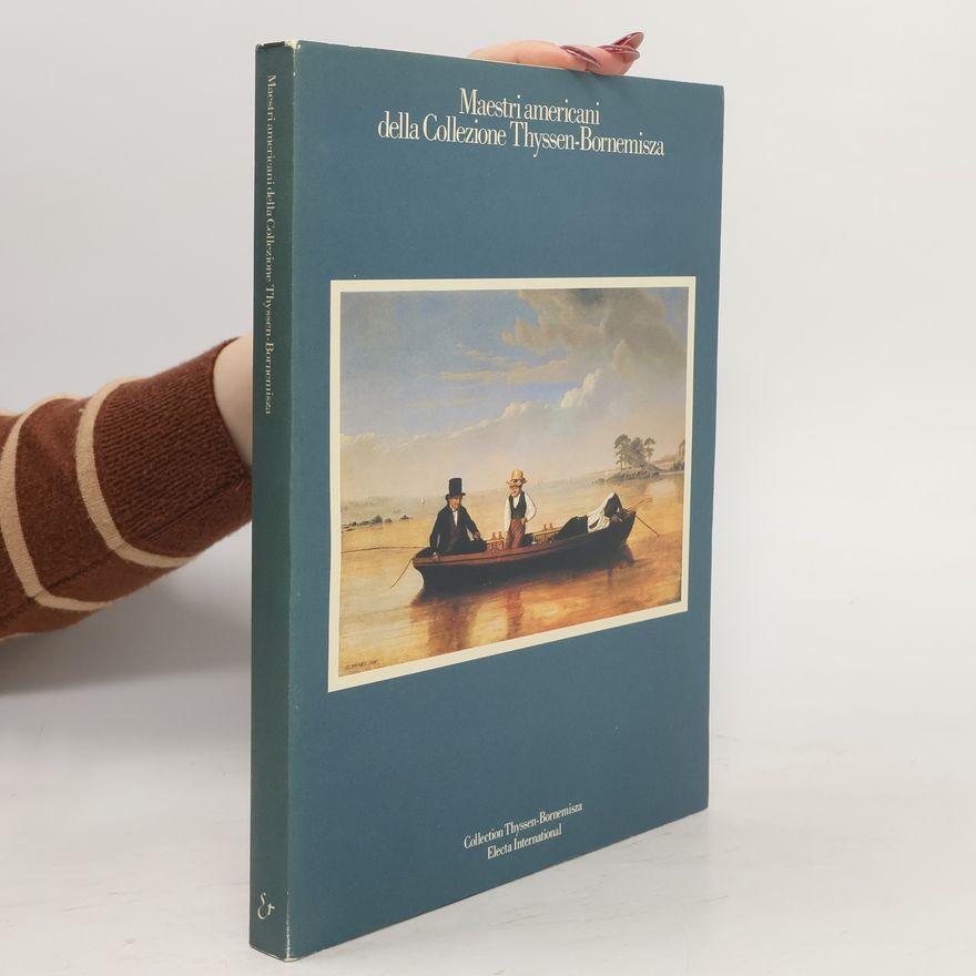 Auteurscollectief Maestri americani della Collezione Thyssen-Bornemisza