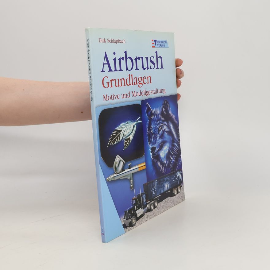 Dirk Schlapbach Airbrush-Grundlagen