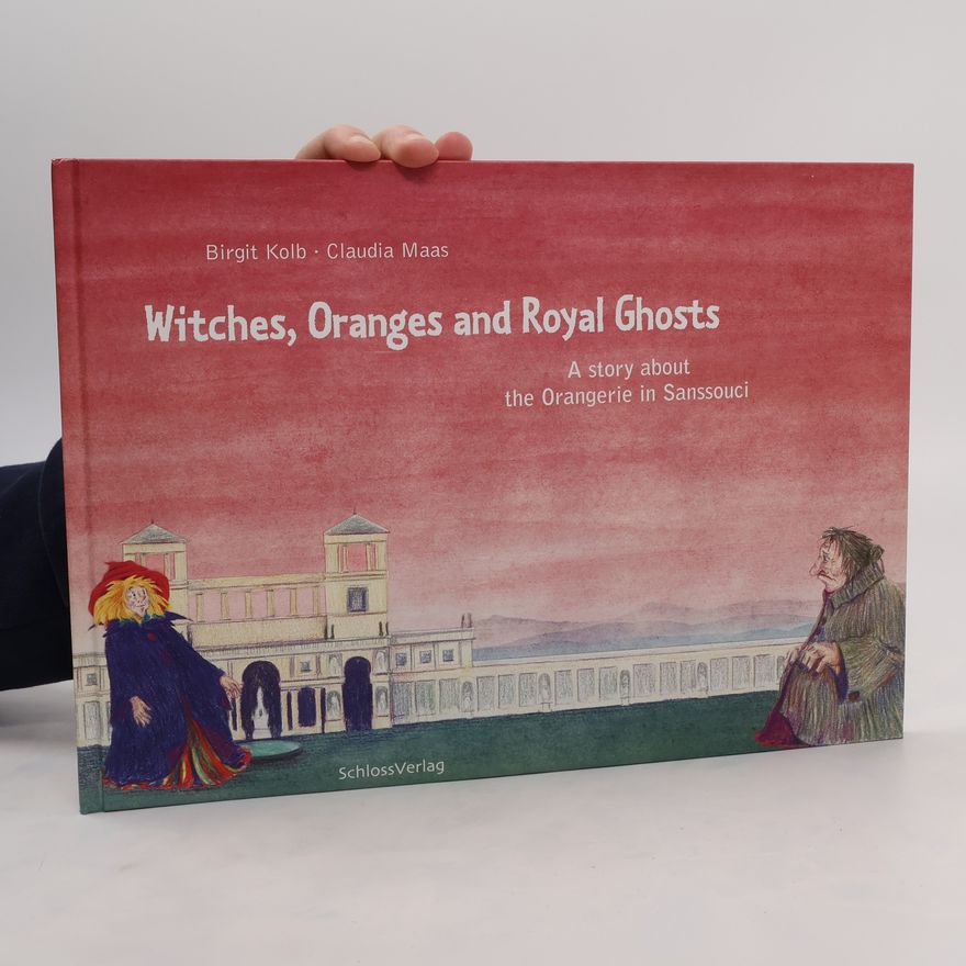 Monika Cassel Witches, Oranges and Royal Ghosts