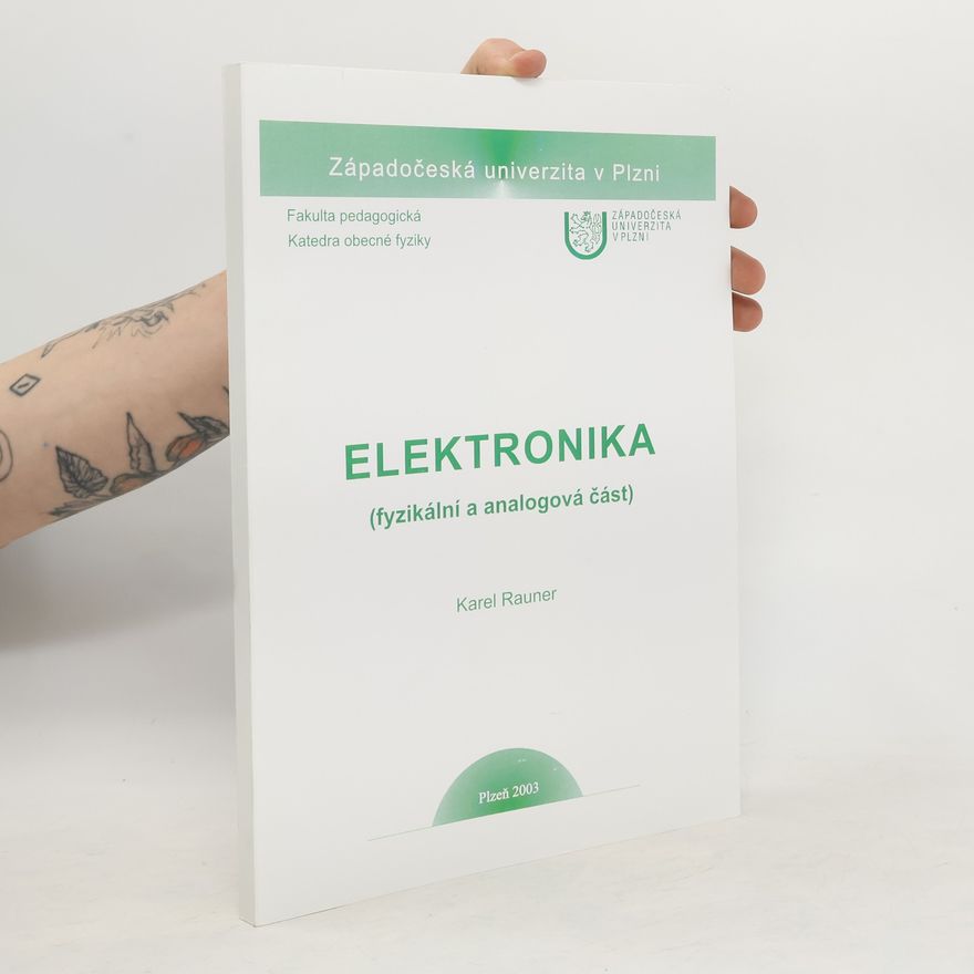 Karel Rauner Elektronika. Fyzikální a anologová část