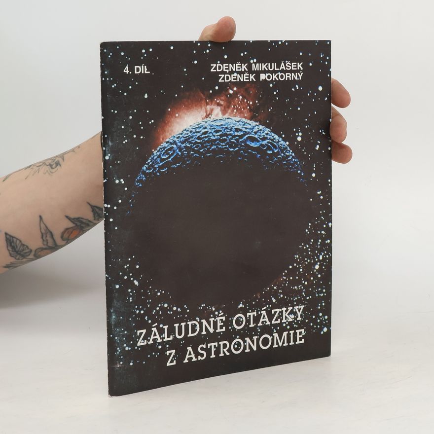 Zdeněk Mikulášek Záludné otázky z astronomie 4. díl