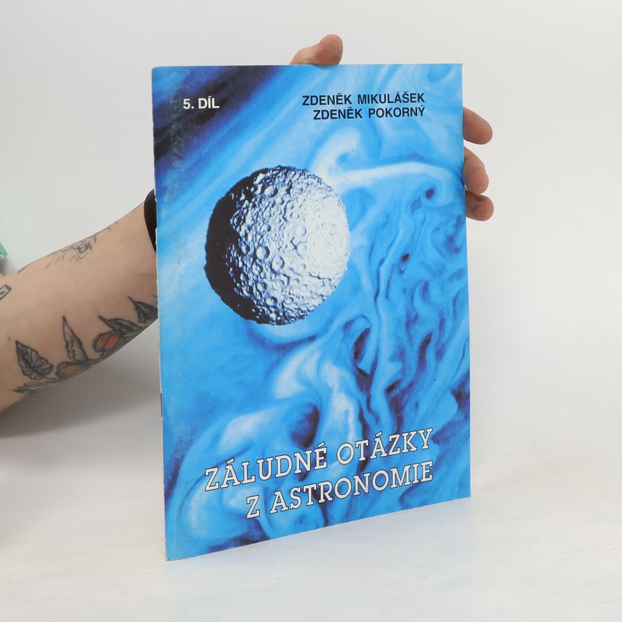 Zdeněk Mikulášek Záludné otázky z astronomie 5. díl