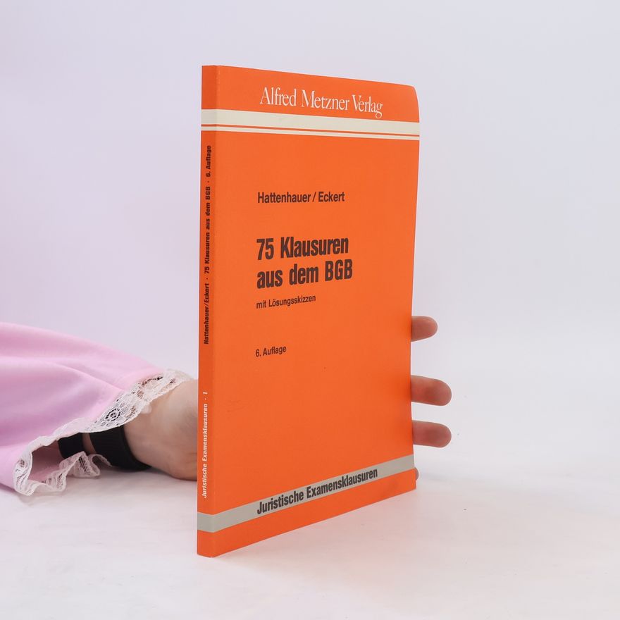 Hans Hattenhauer 75 Klausuren aus dem BGB