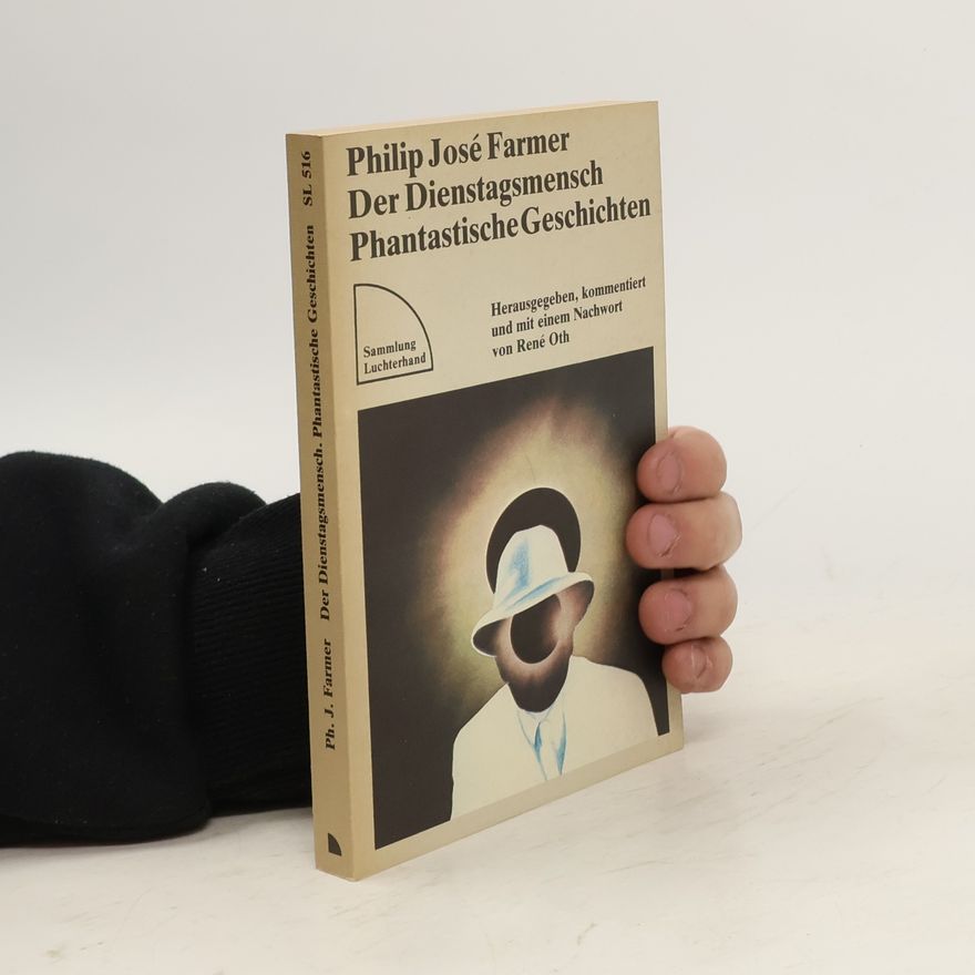Philip José Farmer Der Dienstagsmensch