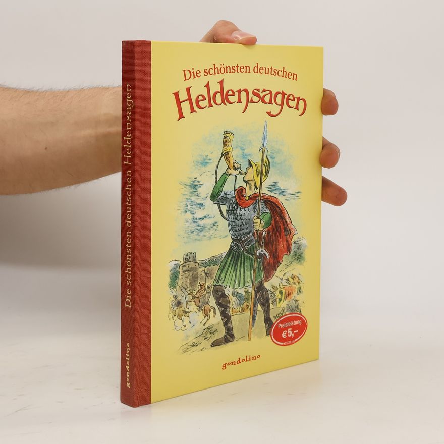 Hans Friedrich Blunck Die schönsten deutschen Heldensagen
