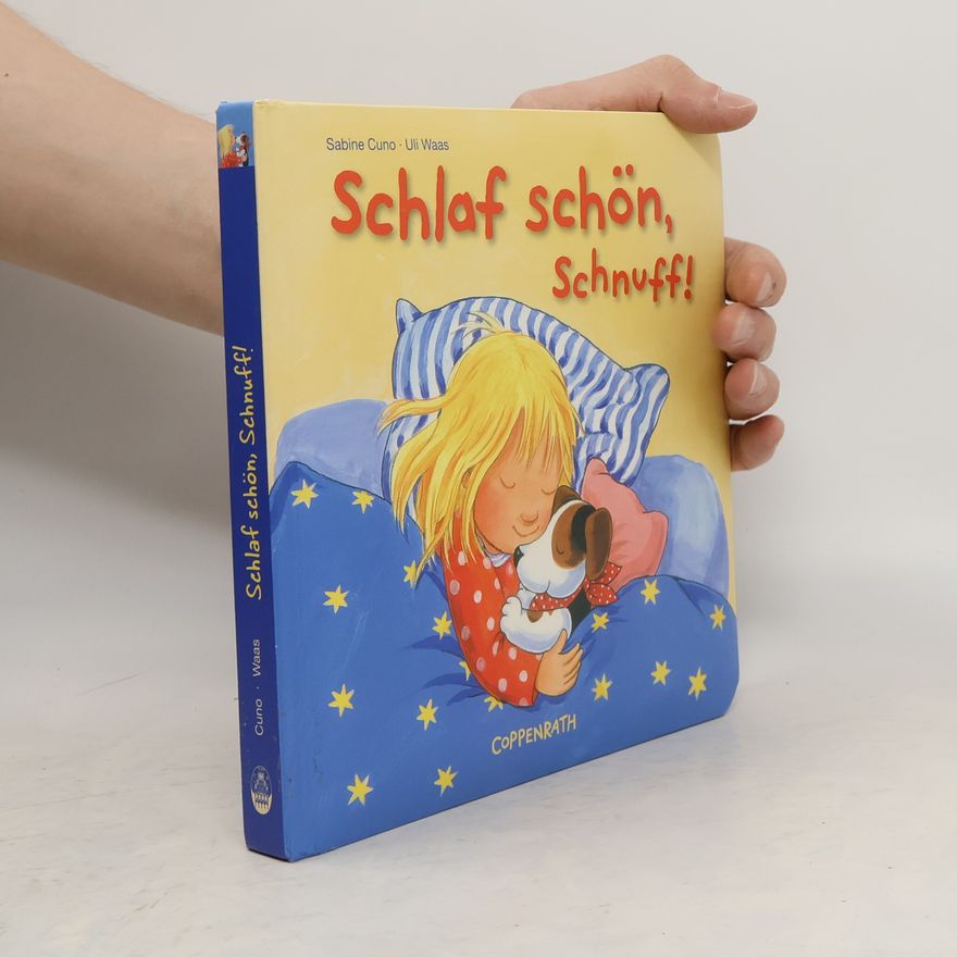 Sabine Cuno Schlaf schön, Schnuff!