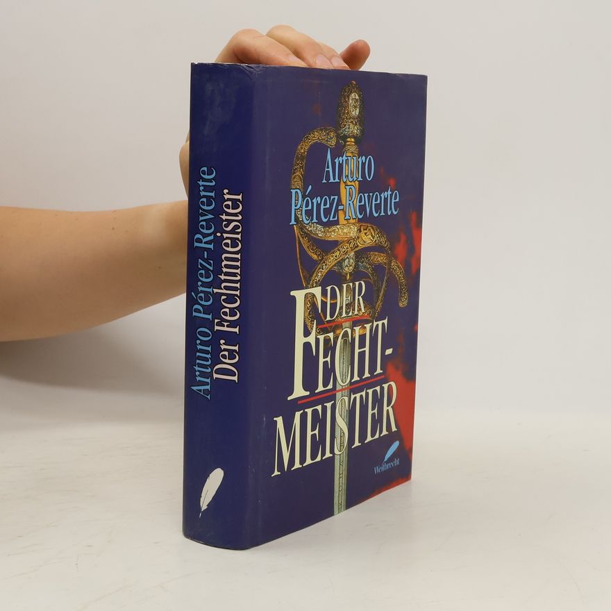 Arturo Pérez-Reverte Der Fechtmeister