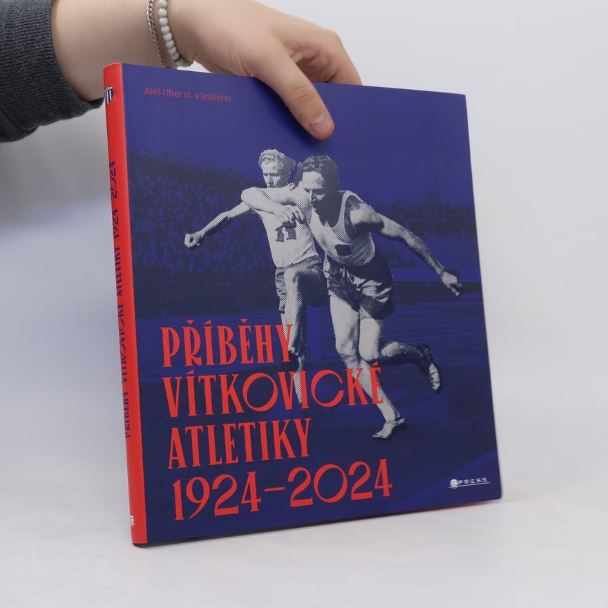Aleš Uher st. Příběhy vítkovické atletiky 1924–2024