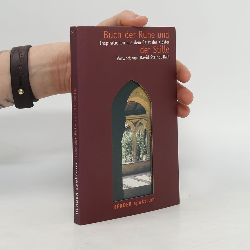 David Steindl-Rast Buch der Ruhe und Stille