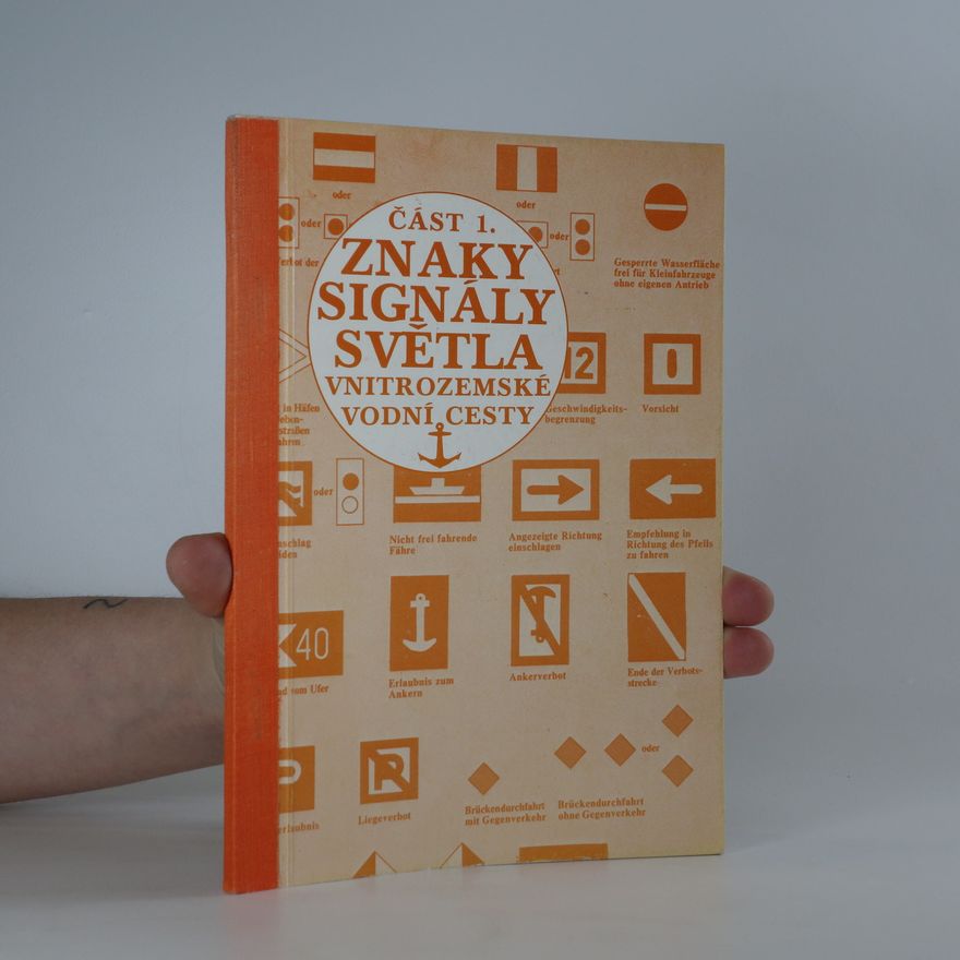 Láďa Lopata Znaky, signály, světla 1. část. Vnitrozemské vodní cesty (příloha lodního deníku)