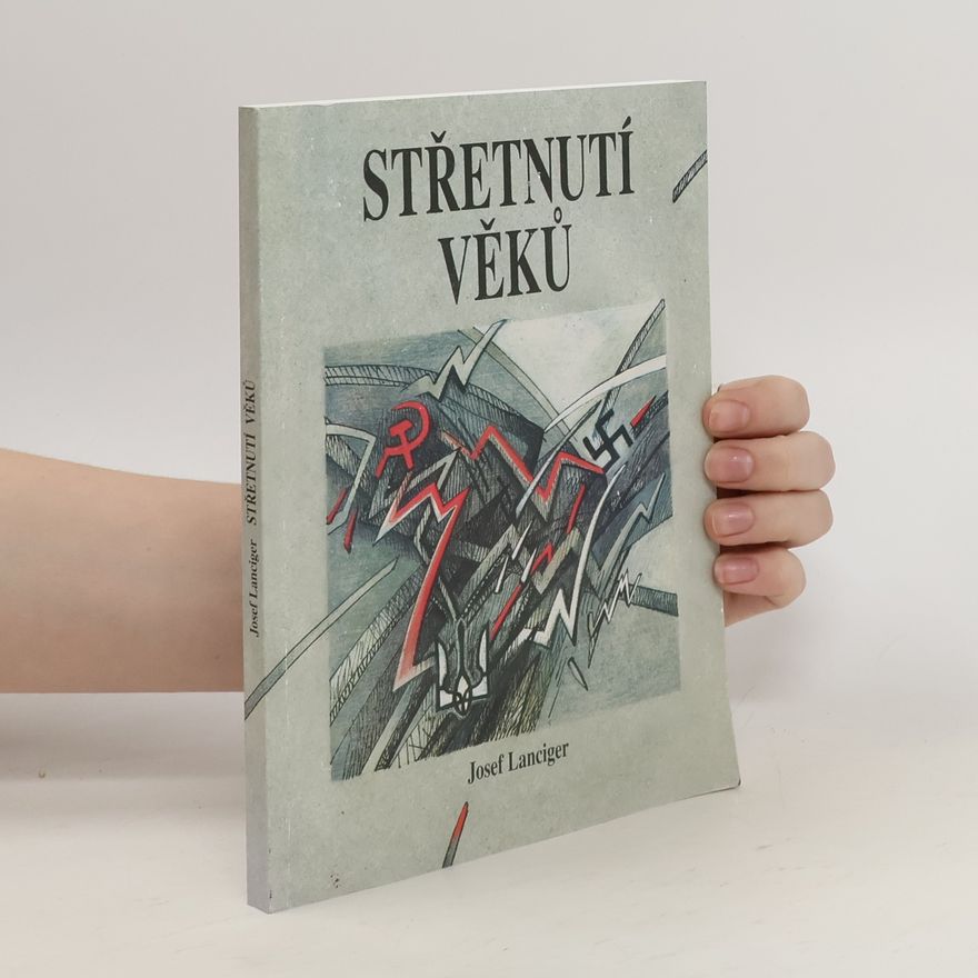 Josef Lanciger Střetnutí věků