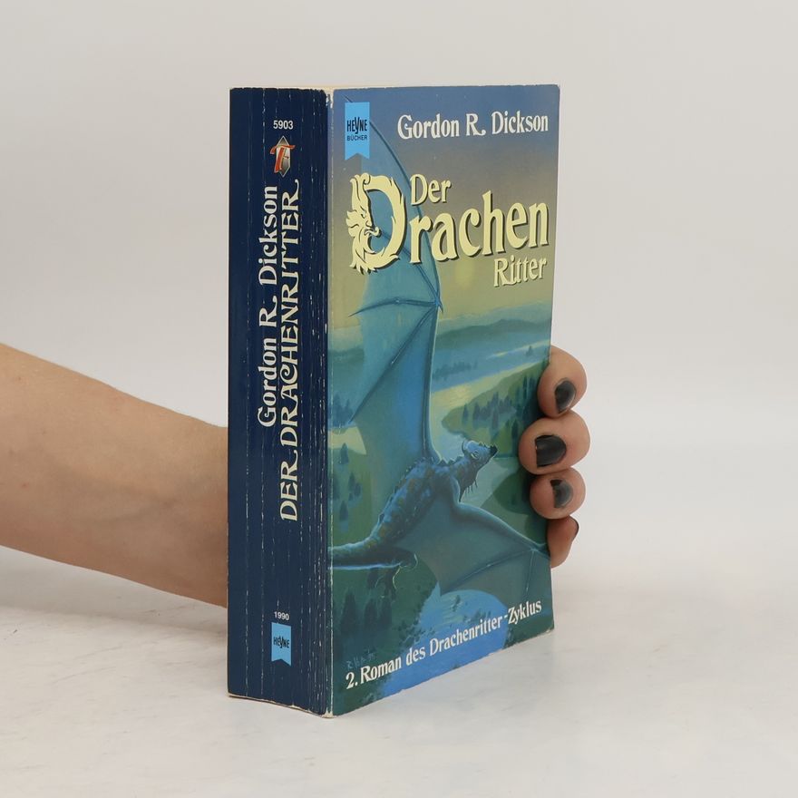 Gordon R. Dickson Der Drachenritter. 2. Roman des Drachenritter- Zyklus.