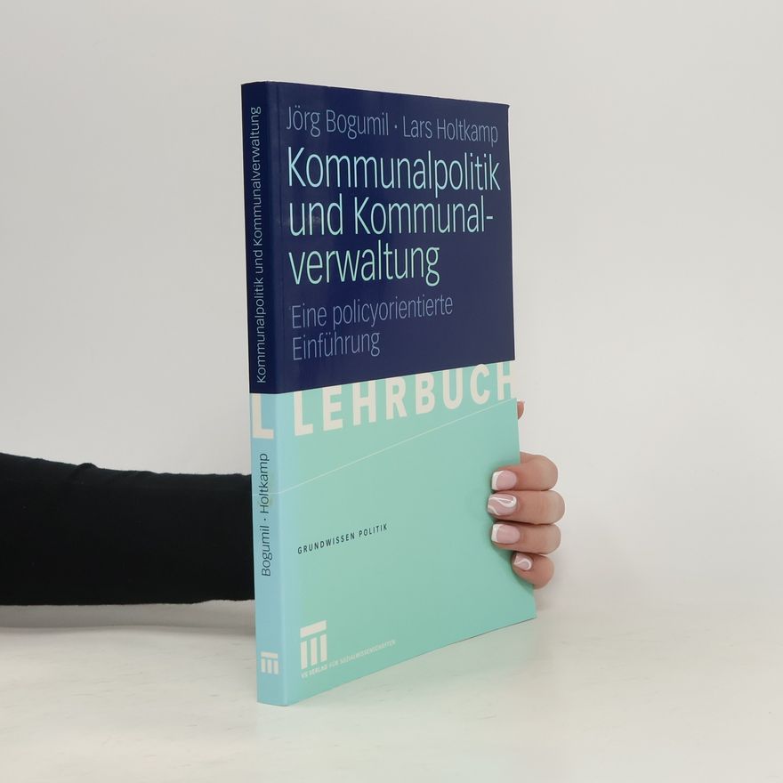 Jörg Bogumil Kommunalpolitik und Kommunalverwaltung