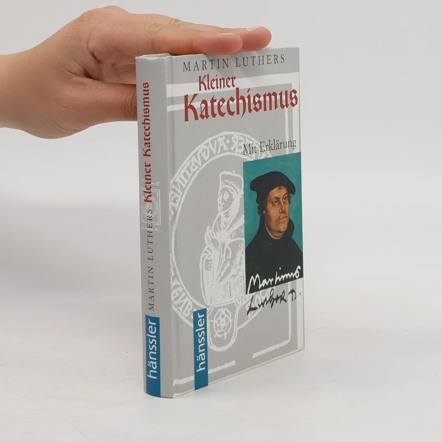 Martin Luther Martin Luthers kleiner Katechismus