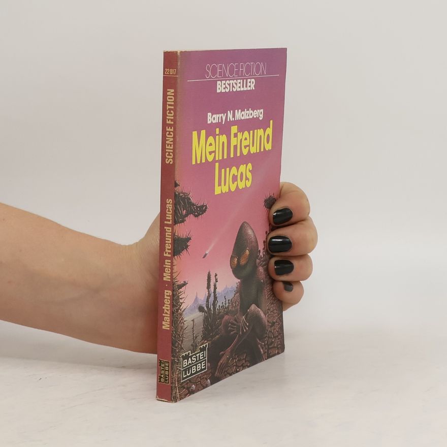 Barry N. Malzberg Mein Freund Lucas. Science Fiction