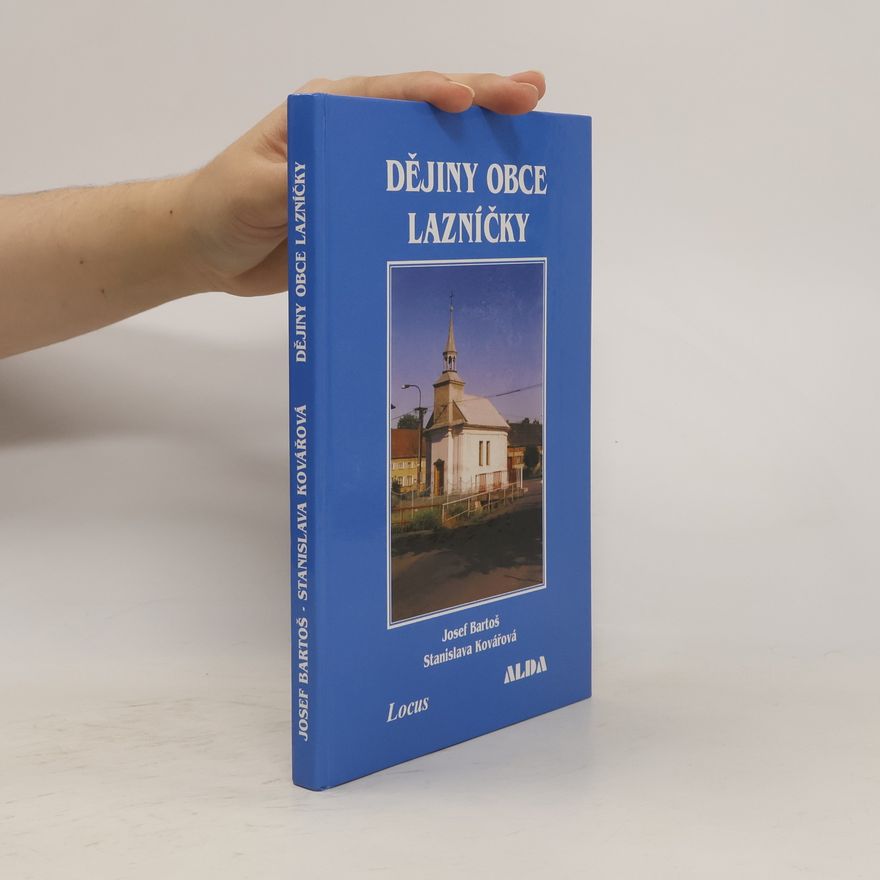 Stanislava Kovářová Dějiny obce Lazníčky