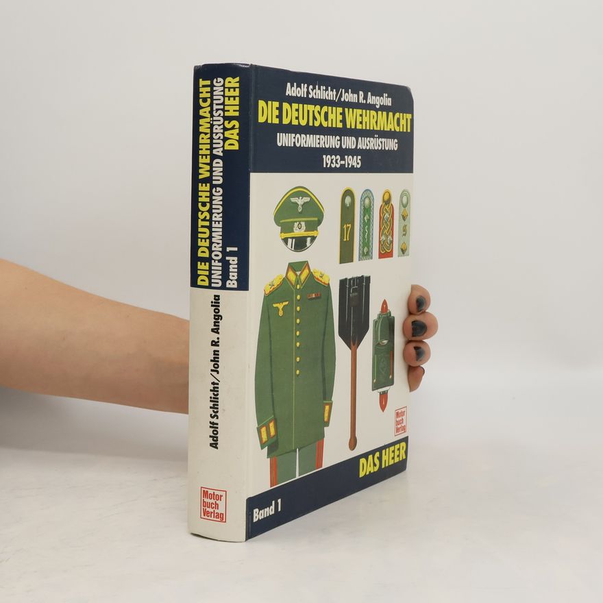Auteurscollectief Die deutsche Wehrmacht: Uniformierung und Ausrüstung