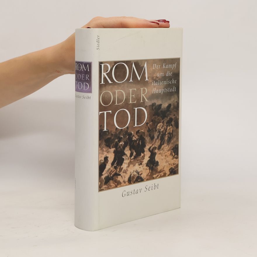 Gustav Seibt Rom oder Tod