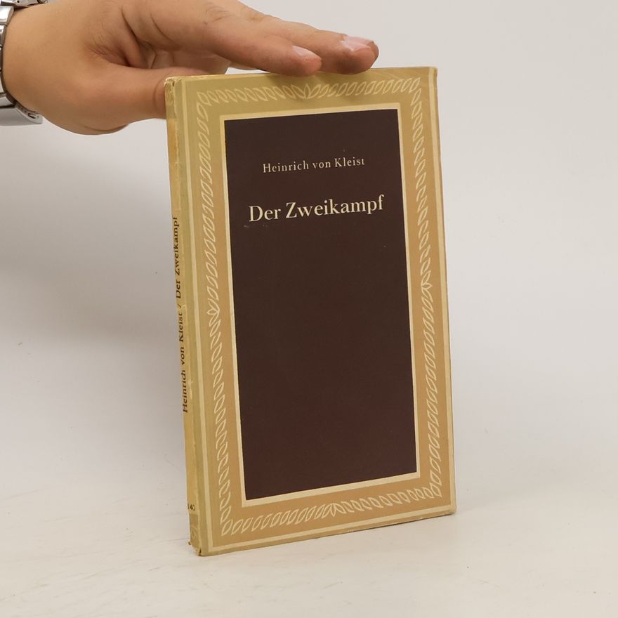 Heinrich von Kleist Der Zweikampf