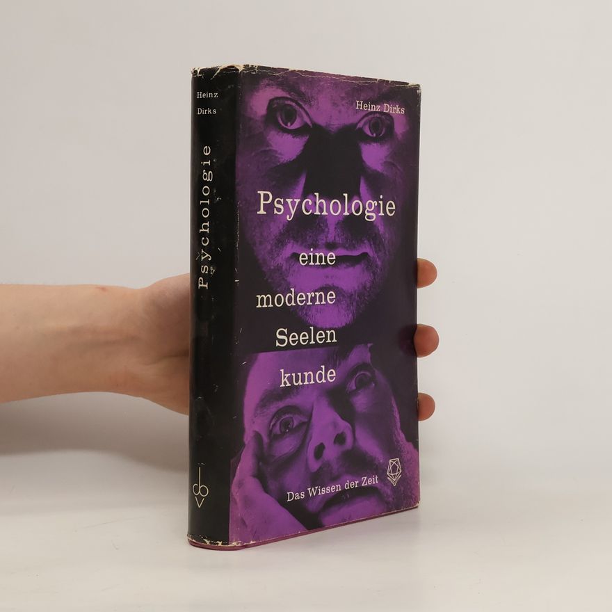 Heinz Dirks Psychologie eine moderne Seelen kunde