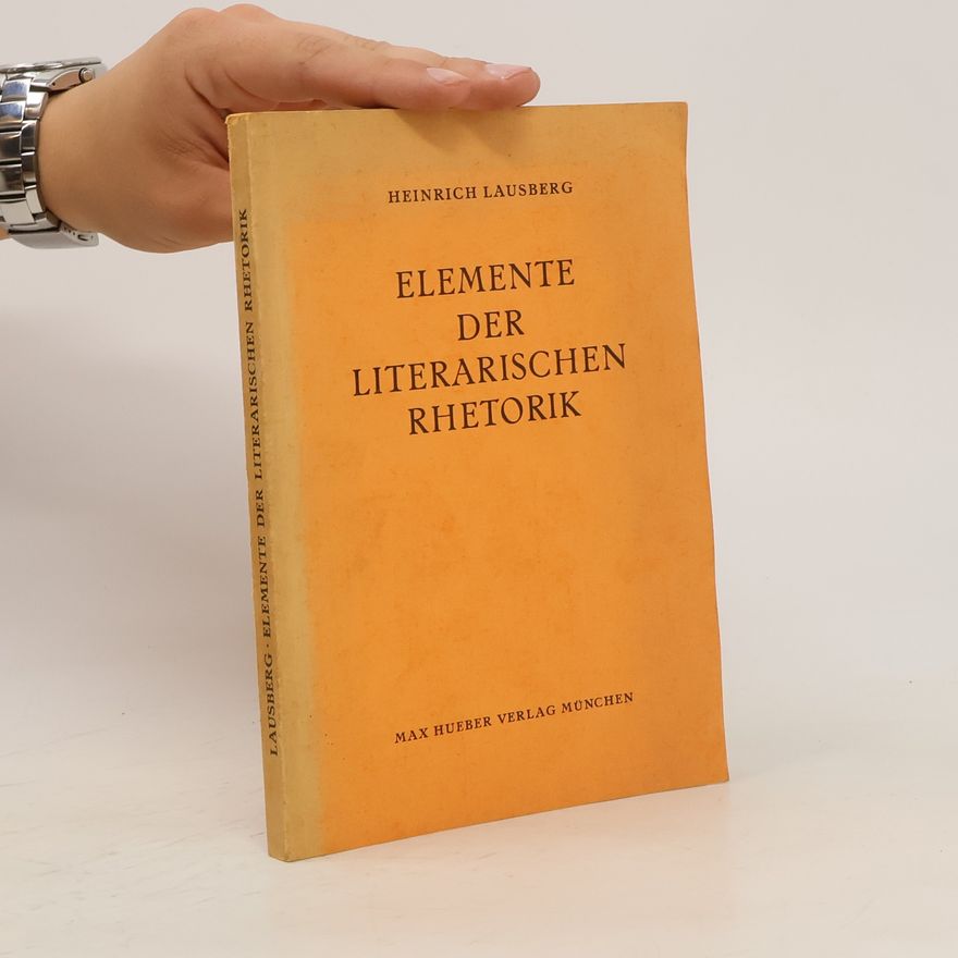 Heinrich Lausberg Elemente der literarischen Rhetorik