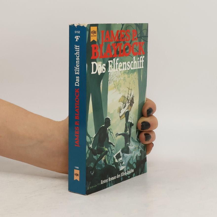 James Blaylock Das Elfenschiff. Erster Roman des Elfen- Zyklus.