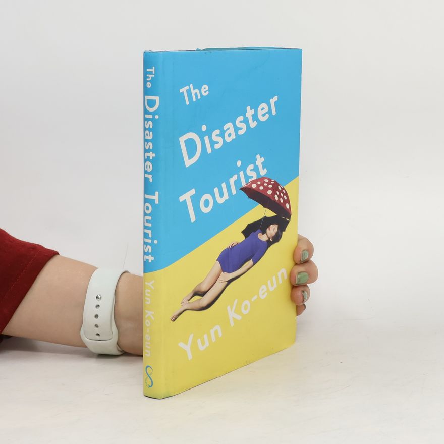 YUN. KO-EUN The Disaster Tourist