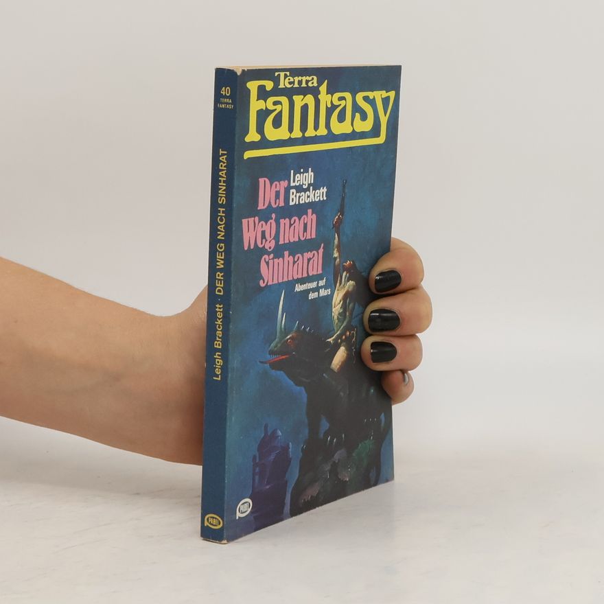 Leigh Brackett Terra Fantasy. Der Weg Nach Sinharat