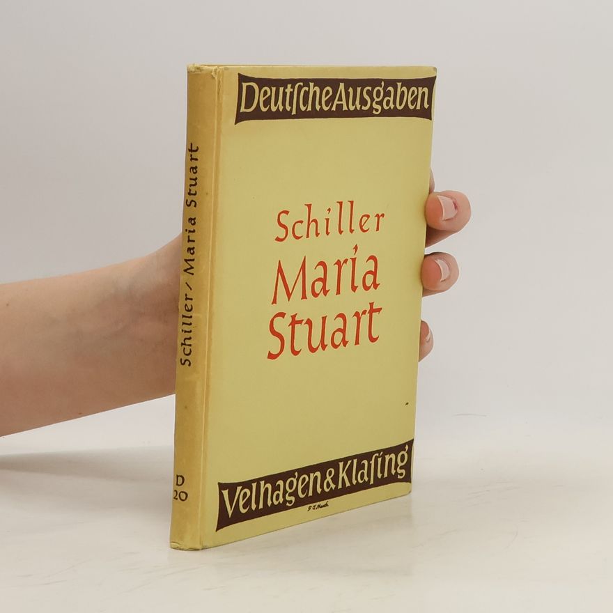 Friedrich Schiller Schillers Maria Stuart