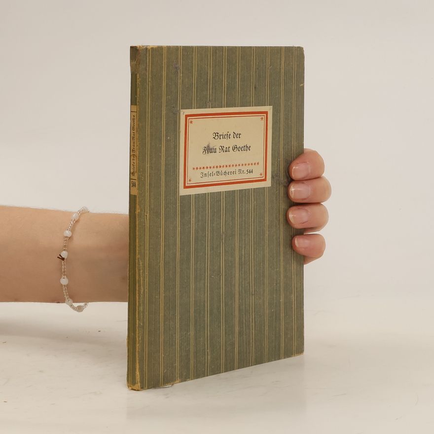 Rudolf Bach Briefe der Frau Rat Goethe