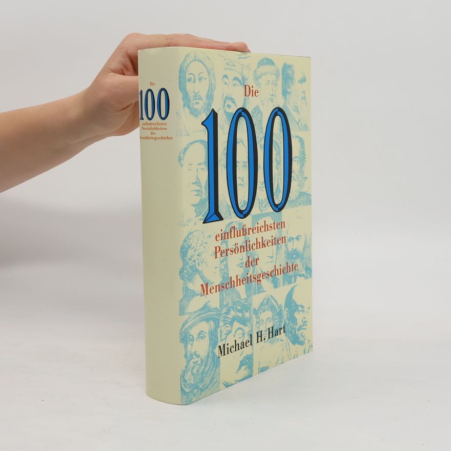 Tomas M. Milich Die 100 einflussreichsten Persönlichkeiten der Menschheitsgeschichte