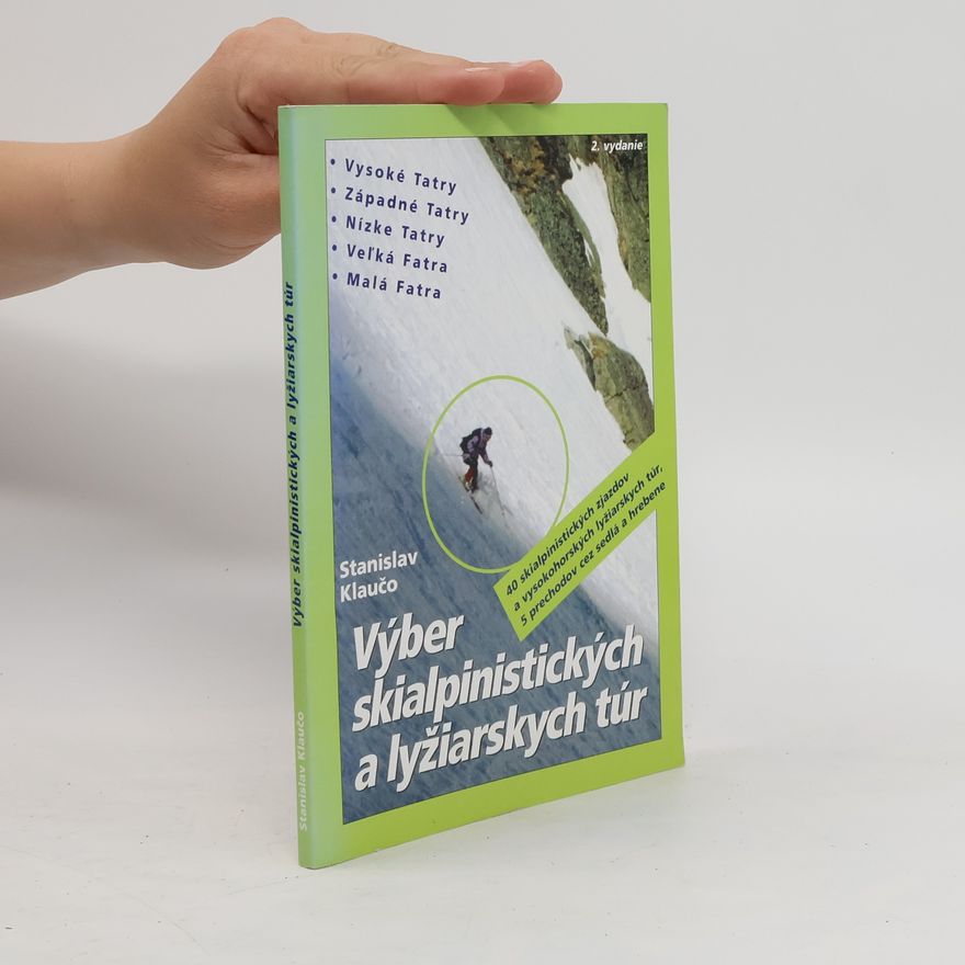 Stanislav Klaučo Výber skialpinistických a lyžiarskych túr