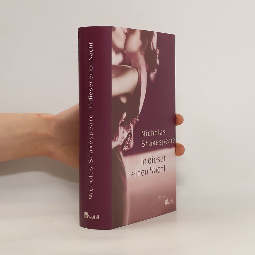 Nicholas Shakespeare In dieser einen Nacht