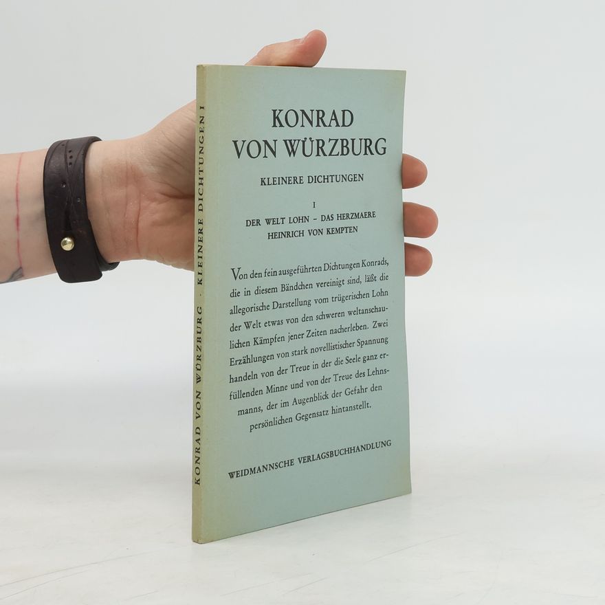 Edward Schröder Kleinere Dichtungen Konrads von Würzburg I