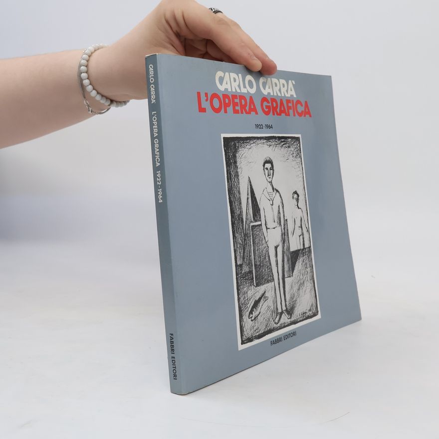 Carlo Carrà L'Opera Grafica
