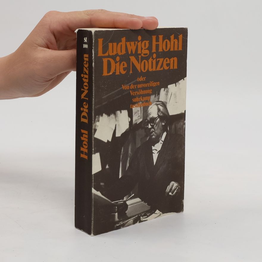 Ludwig Hohl Die Notizen oder Von der unvoreiligen Versöhnung