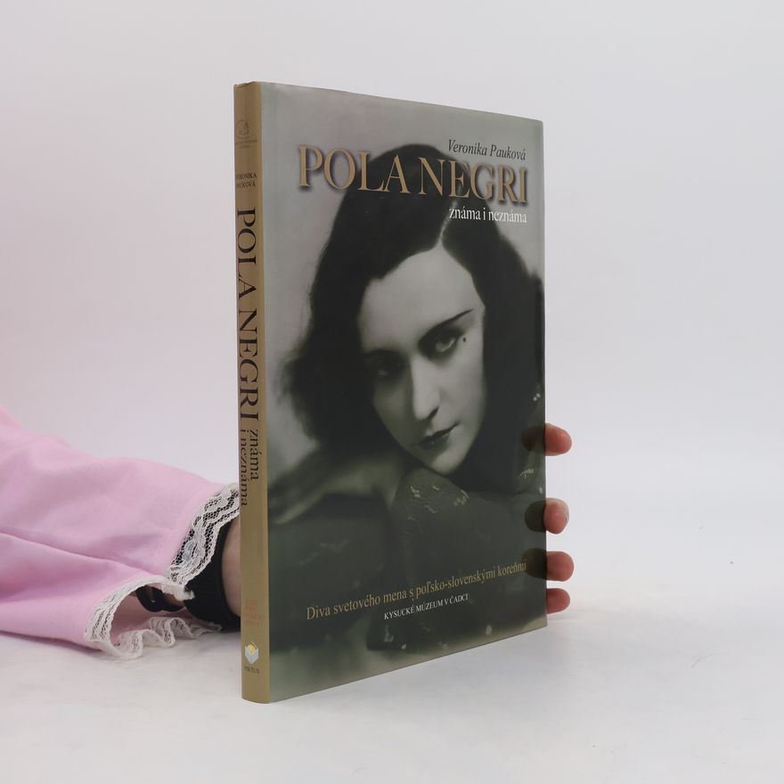 Veronika Pauková Pola Negri známa i neznáma