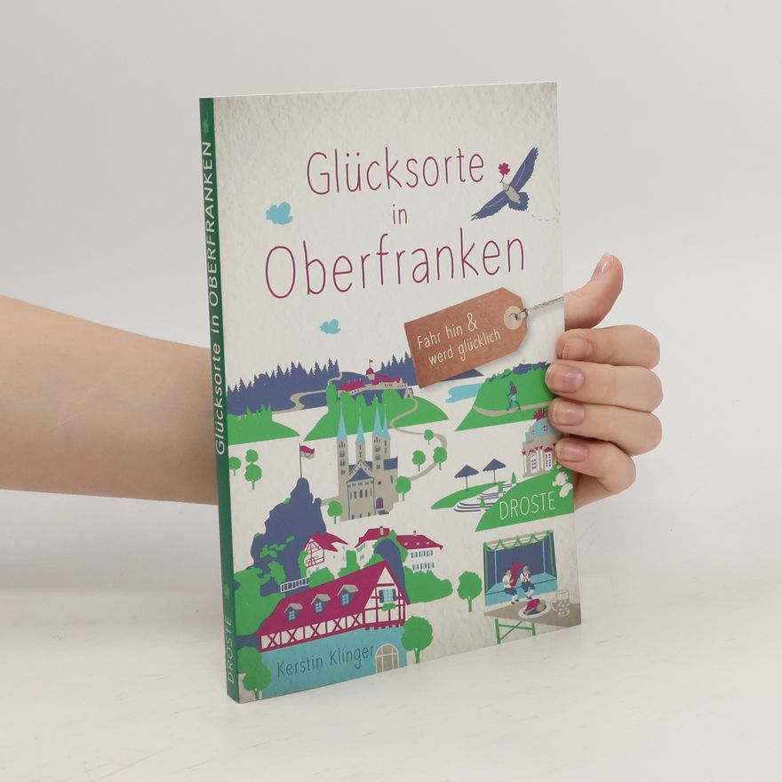 Kerstin Klinger Glücksorte in Oberfranken