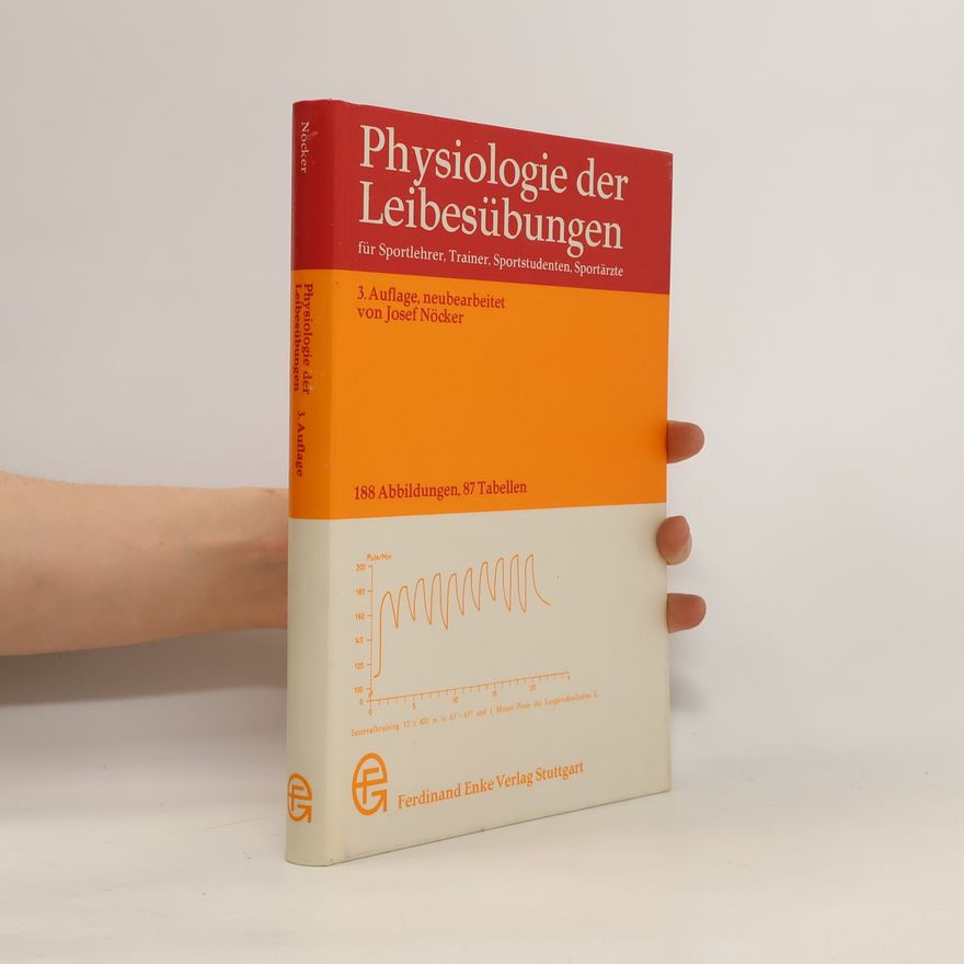 Josef Nöcker Physiologie der Leibesübungen für Sportlehrer, Trainer, Sportstudenten, Sportärzte