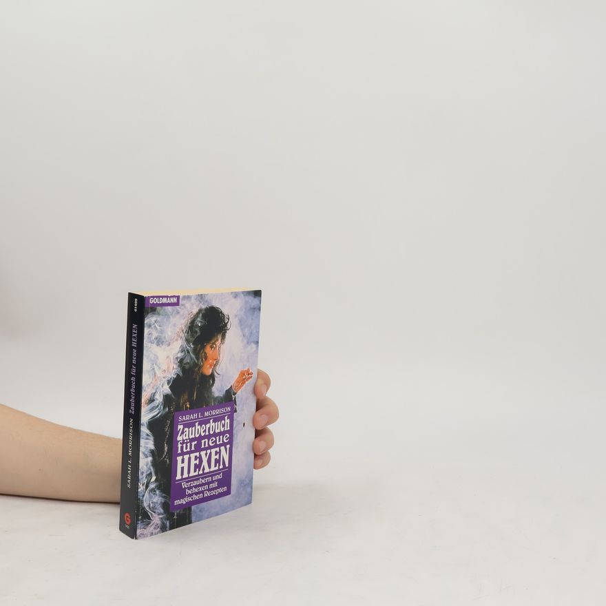 Sarah Lyddon Morrison Zauberbuch für neue Hexen