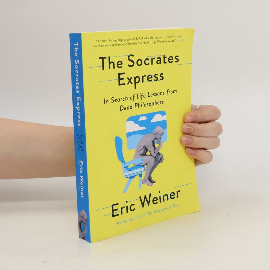 Eric Weiner The Socrates Express