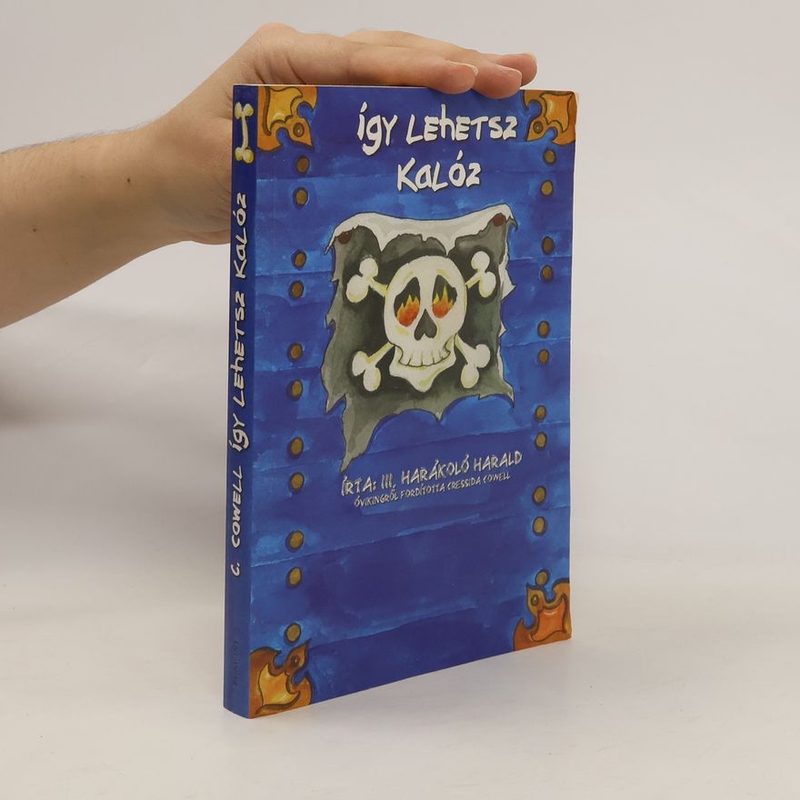 Cressida Cowell Így lehetsz kalóz